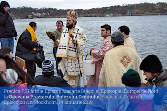 Predica PS Părinte Episcop Macarie Drăgoi al Episcopiei Europei de Nord la Odovania Praznicului Botezului Domnului, Paraclisul Centrului Episcopal din Stockholm, 14 ianuarie 2019