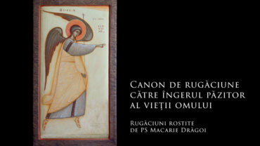 Canon de rugăciune către îngerul păzitor al vieții omului