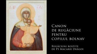 Canon de rugăciune pentru copilul bolnav