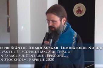 Despre Sfântul Ierarh Ansgar, Luminătorul Nordului Cuvântul Episcopului Macarie Drăgoi din Paraclisul Centrului Episcopal din Stockholm, 9 aprilie 2020