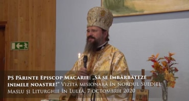 PS Părinte Episcop Macarie: „Să se îmbărbăteze inimile noastre!” Vizită misionară în nordul Suediei, Maslu și Liturghie în Luleå, 7 octombrie 2020