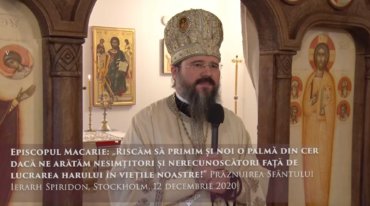 Episcopul Macarie: „Riscăm să primim și noi o palmă din cer dacă ne arătăm nesimțitori și nerecunoscători față de lucrarea harului în viețile noastre!” Prăznuirea Sfântului Ierarh Spiridon, Stockholm, 12 decembrie 2020