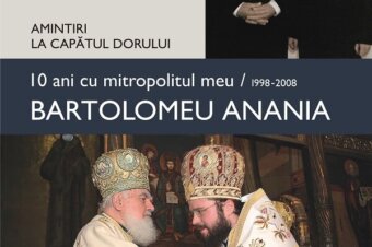 Apariție editorială în format digital: „10 ani cu mitropolitul meu, Bartolomeu Anania (1998–2008). Amintiri la capătul dorului”