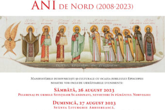 15 ani de la întemeierea Episcopiei Ortodoxe Române a Europei de Nord (2008-2023) – programul manifestărilor duhovnicești și culturale cu ocazia jubileului Episcopiei noastre
